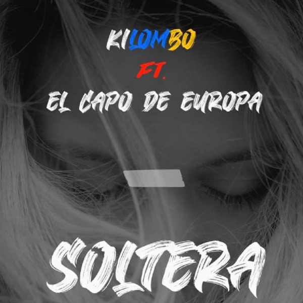Soltera (feat. el Capo de Europa)