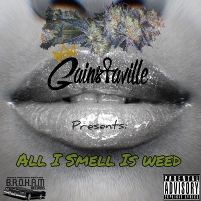 All I Smell Is Weed - EP