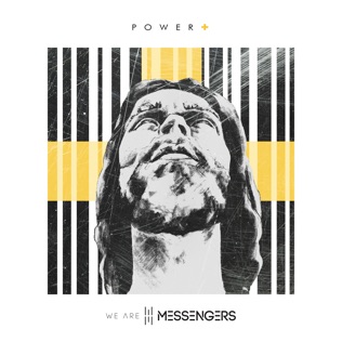 We Are Messengers Power