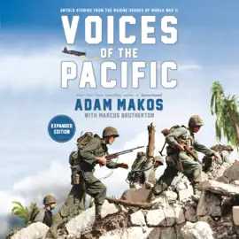 Voices of the Pacific, Expanded Edition: Untold Stories from the Marine Heroes of World War II (Unabridged)