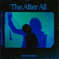The After All - Single - Bradley Denniston