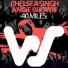 Chelsea Singh - 40 Miles