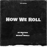 How We Roll - Single - AO Westside