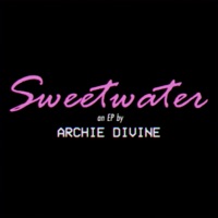Sweetwater - EP - Archie Divine