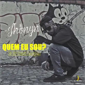 Quem Eu Sou? (feat. Dj Deni Borges) by Mc Jhonyn song reviws