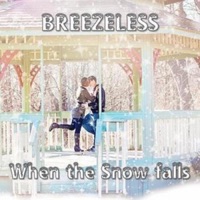 BREEZELESS - When the Snow falls (Instrumental)
