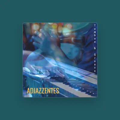 Listen to Adjazzentes, watch music videos, read bio, see tour dates & more!