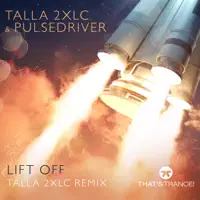 Lift Off — Talla 2XLC & Pulsedriver