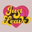 Just Leave - Single