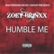 Humble Me - ZOEY BRINXX lyrics