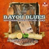 Bayou Blues: Southern Fried Guitar Jams, 2013