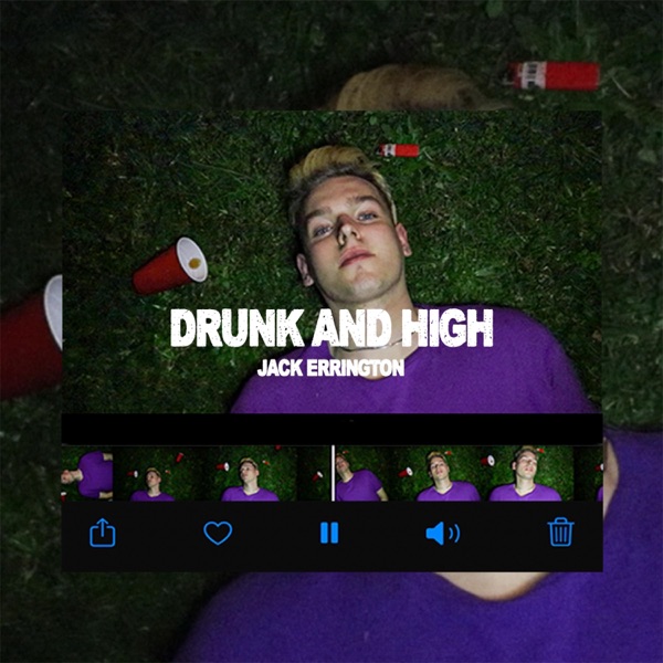 Drunk and High