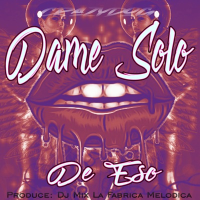 Dame Solo de Eso - Single
