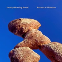 Sunday Morning Bread - Single - Rasmus H Thomsen