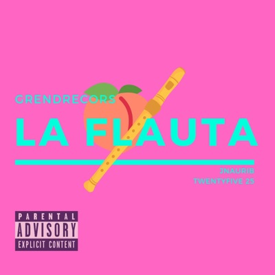 La FLAUTA (feat. TWENTYFIVE 25) - Single
