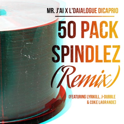 50 Pack Spindlez (feat. Lyrikill, J-Dubble & Coke LaGrande) [Remix] [Remix] - Single