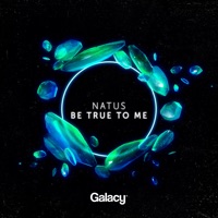 Be True to Me - Single - Natus