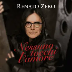 Nessuno tocchi l'amore - Single - Renato Zero