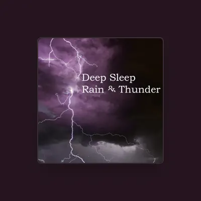 Listen to Deep Sleep Rain & Thunder, watch music videos, read bio, see tour dates & more!