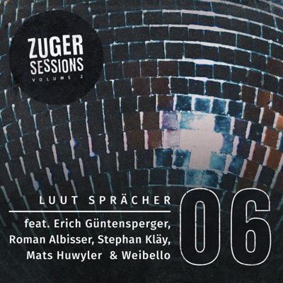 Luut Sprächer (feat. Erich Güntensperger, Roman Albisser, Stephan Kläy, Mats Huwyler & Weibello) - Single