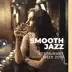 Smooth Jazz: Restaurant Week 2019, Gentle & Romantic Jazz Background, Sensual Piano, Warm Atmosphere, Lovers Night album cover