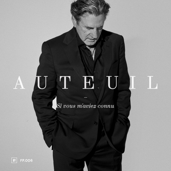 Si vous m'aviez connu - Daniel Auteuil