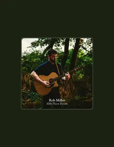 Rob Millerを聴いたり、ミュージックビデオを鑑賞したり、経歴やツアー日程などを確認したりしましょう！