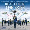Reach for the Skies - The Central Band of the Royal Air Force