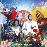 Kinda Feelin - Single - Chaz Hofler