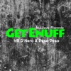 Get Enuff (feat. Peso Peso) - Single