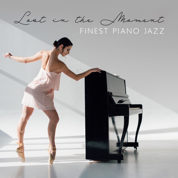 Lost in the Moment: Finest Piano Jazz