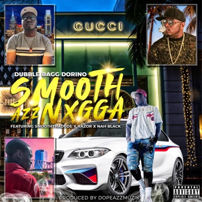 Smooth Azz Nxgga (feat. Razor, Smooth Tha Dude & Nah Black) - Single