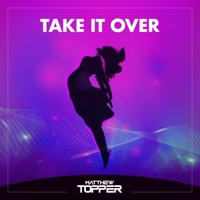 Take It Over - Single - Matthew Topper
