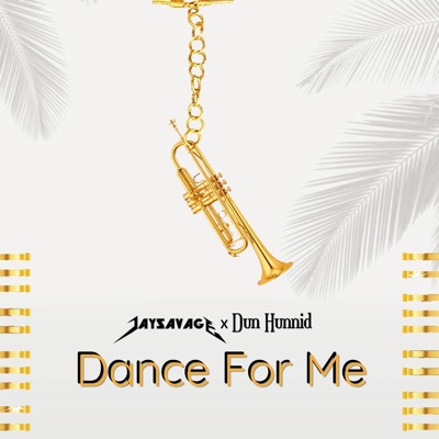 Dance For Me (feat. JaySavage) - Single