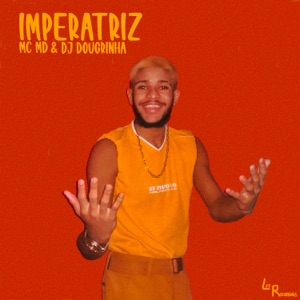 Imperatriz (feat. DJ Dougrinha)