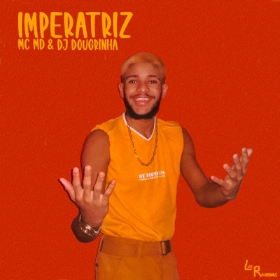Imperatriz (feat. DJ Dougrinha) - Single