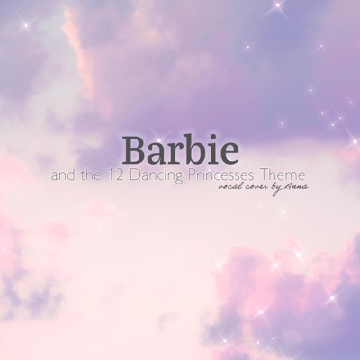 Barbie and the 12 Dancing Princesses Theme - Annapantsu