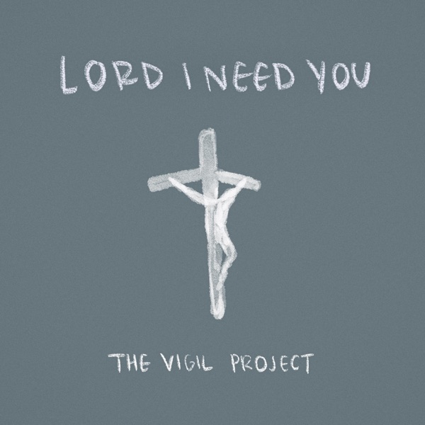 Lord I Need You (feat. Sophie Salopek)