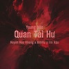 Quan Tài Hư (feat. Young Milo) - Single