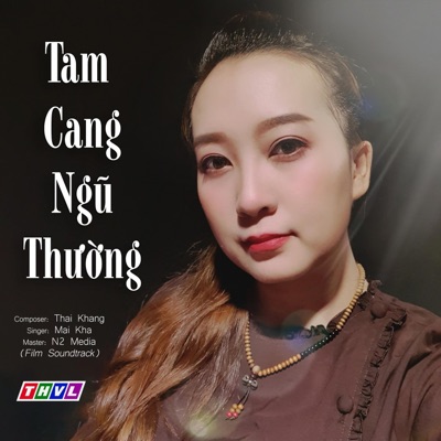 Tam Cang Ngũ Thường (feat. Mai Kha) [OST Chuyện Xưa Tích Cũ - THVL1] - Single