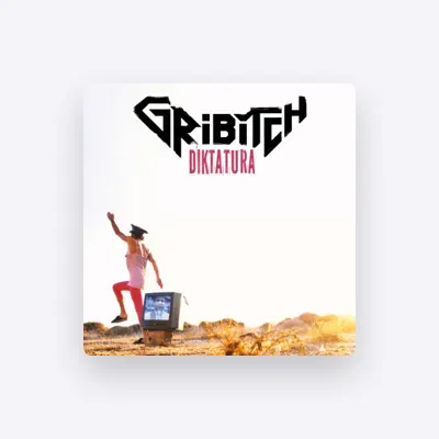 Listen to Gribitch, watch music videos, read bio, see tour dates & more!