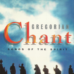 Songs of the Spirit - Gregorian Chant Cover Art