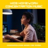 Kids Homework Concentration Music, 2021