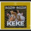 GangGang (KEKE) (feat. Mii Guel, Wayn & Shawn) - Single