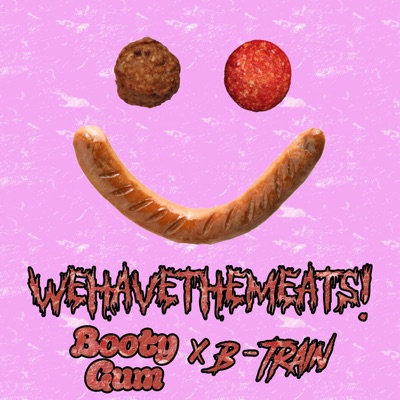 Wehavethemeats! - Single