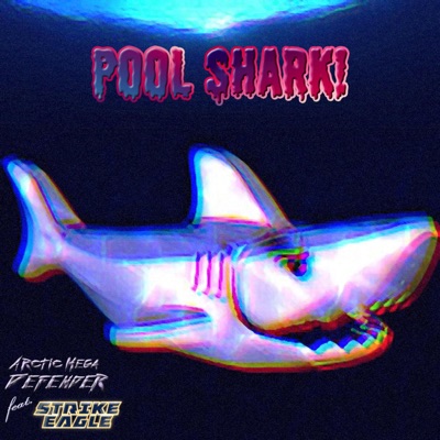 Pool Shark! (feat. Strike Eagle) - Single