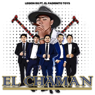 El Chamán (feat. El Padrinito Toys) - Single