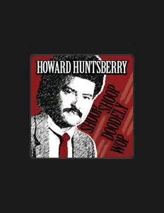 聆聽 Howard Huntsberry、觀看音樂影片、閱讀小傳、查看巡演日期等！