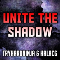 Unite the Shadow - Single - TryHardNinja & HalaCG