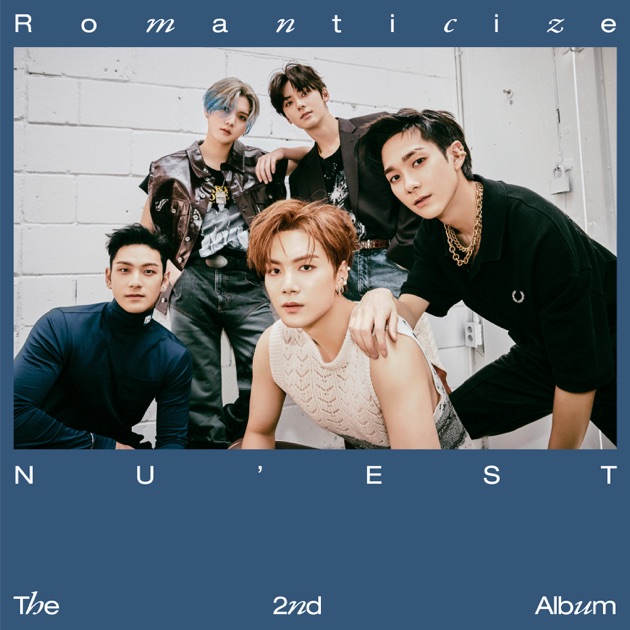 Romanticize - NU'ESTのアルバム - Apple Music